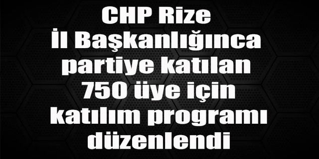 Rize'de 750 kişi törenle CHP'ye katıldı