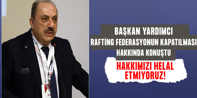 Türkiye Rafting Federasyonu Kapatıldı!