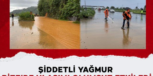 Rize'de Şiddetli Yağış Kara Ulaşımını Olumsuz Etkiliyor