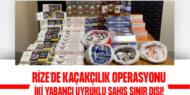 Rize'de sigara ve alkol kaçakçılığı yapan 2 yabancı uyruklu şahıs sınır dışı edildi