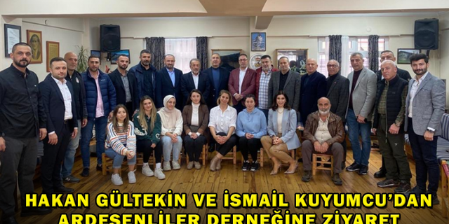 Hakan Gültekin ve İsmail Kuyumcu'dan İstanbul Ardeşenliler Derneğine Ziyaret