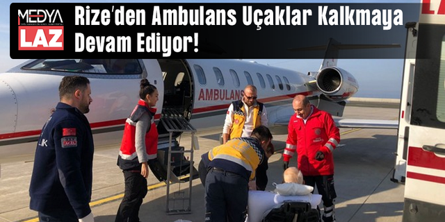 Ambulans uçakla 2 hastanın nakli gerçekleştirildi