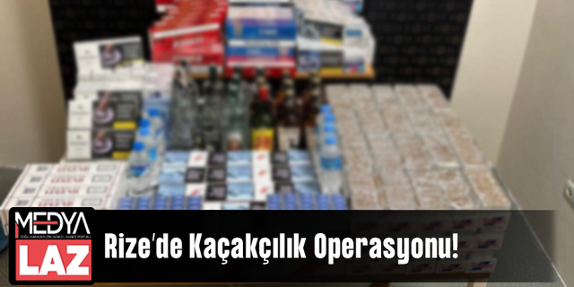 Rize’de Kaçak Sigara ve İçki Operasyonu: 1 Gözaltı