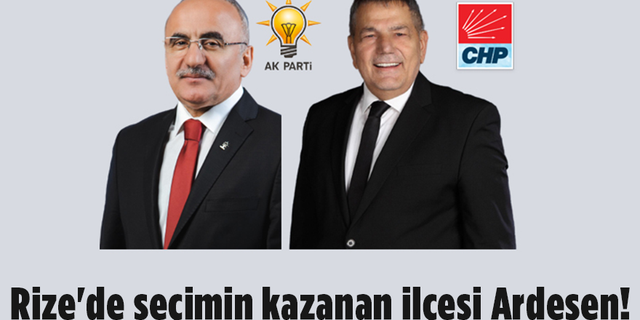 Rize'de seçimin kazanan ilçesi Ardeşen!