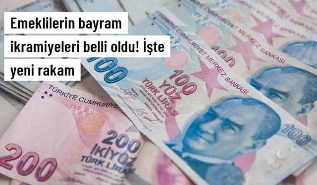 Son Dakika: Emeklilerin bayram ikramiyesi 2 bin TL oldu