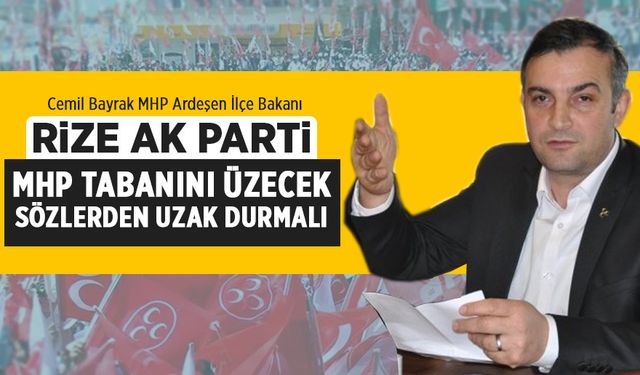 Rize Ak Parti, Mhp Tabanını Üzecek Sözlerden Uzak Durmalı