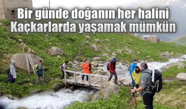 Doğa severler Kaçkarların güzelliği ile büyülendi.