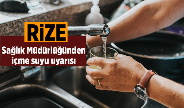 Sağlık Müdürlüğünden içme suyu uyarısı