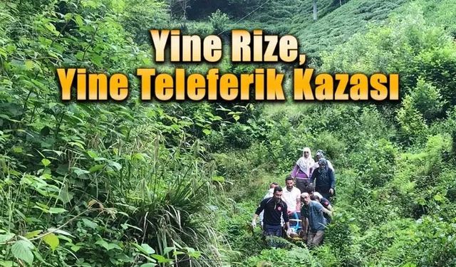 Rize'de yine ilkel teleferik kazası