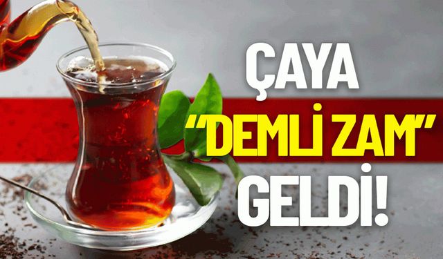 Çaya yüzde 15 zam geldi