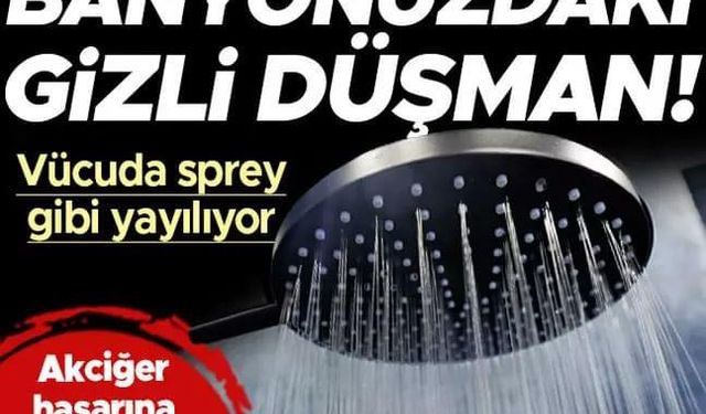 Banyonuzdaki gizli tehlike! Duş alırken vücuda sprey gibi yayılıyor, akciğerlerinize ve cildinize zarar veriyor