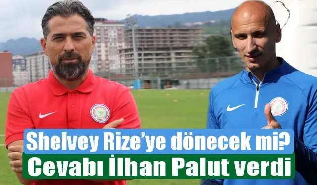 Shelvey Rize'ye dönecek mi, cevabı İlhan Palut verdi