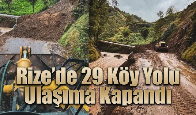 Yağmurlar Rize'de 29 köy yolunu kapattı