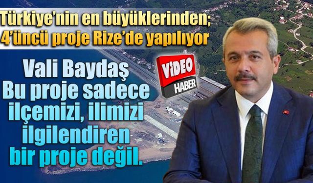 Türkiye’nin en büyüklerinden; 4’üncü proje Rize’de yapılıyor