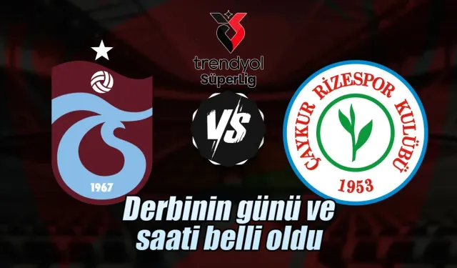 Süper Lig Karadeniz derbisinin gün ve saati açıklandı