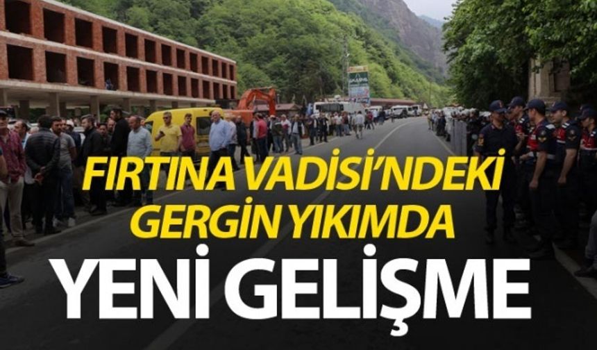 Gergin başlayan Fırtına Vadisi'ndeki yıkımlara 'tebligat' engeli