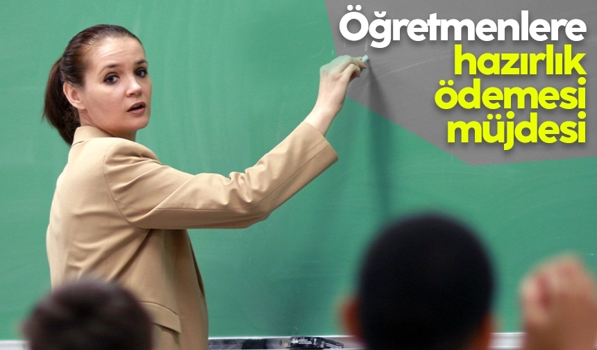 Öğretmenlere öğretim yılına hazırlık ödemesi yapılacak