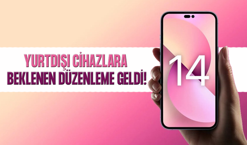 Yurt dışından getirilen telefonlar için 2023 IMEI kayıt ücreti belli oldu
