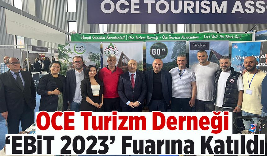 OCE Turizm Derneği ‘EBİT 2023’ Fuarına Katıldı