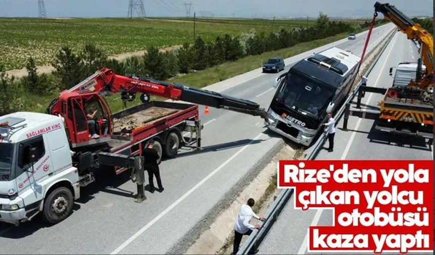 Rize'den yola çıkan yolcu otobüsü kaza yaptı