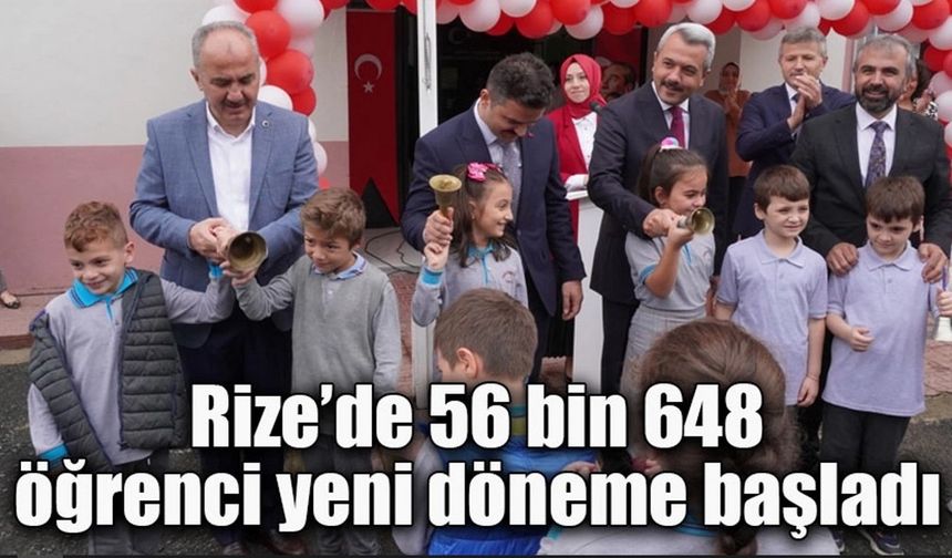 Rize’de 56 bin 648 öğrenci yeni döneme başladı