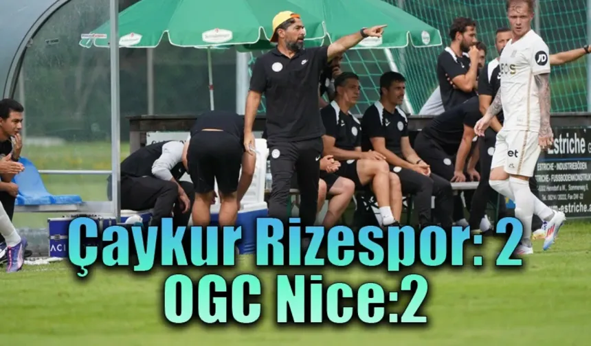 Çaykur Rizespor 2-2 OGC Nice