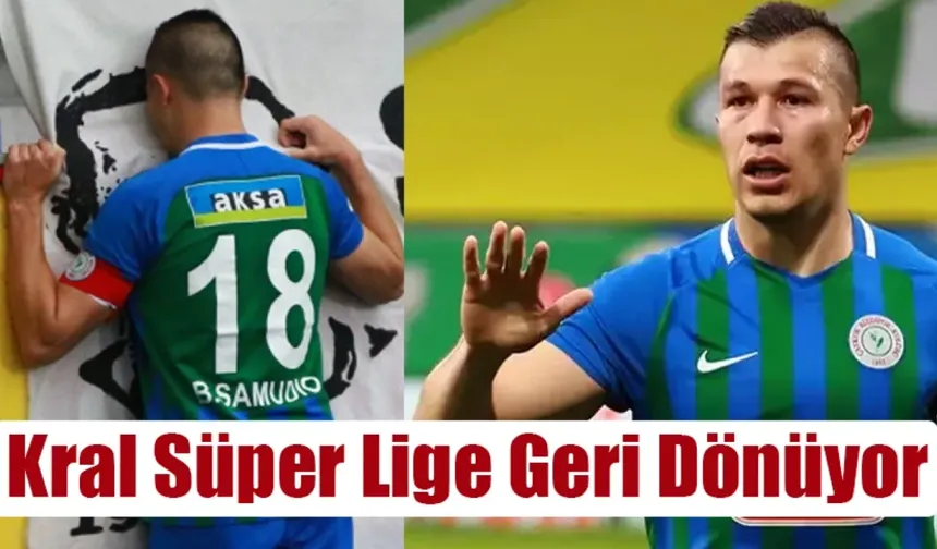 Çaykur Rizespor'un eski yıldızı Süper Lige dönüyor