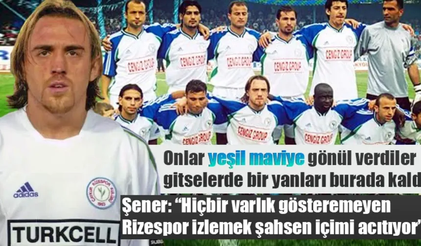 Şener Aşkaroğlu 'Hiçbir varlık gösteremeyen Rizespor izlemek şahsen içimi acıtıyor'