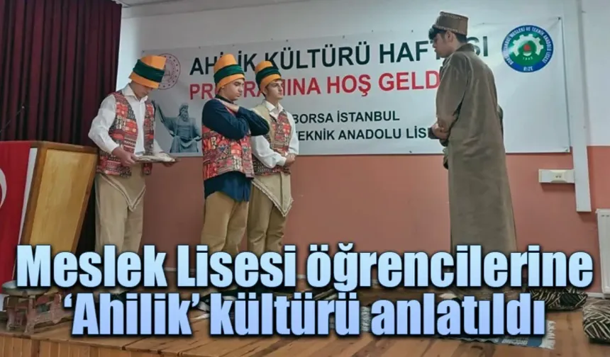 Rize'de Meslek Lisesi öğrencilerine ‘Ahilik’ kültürü anlatıldı