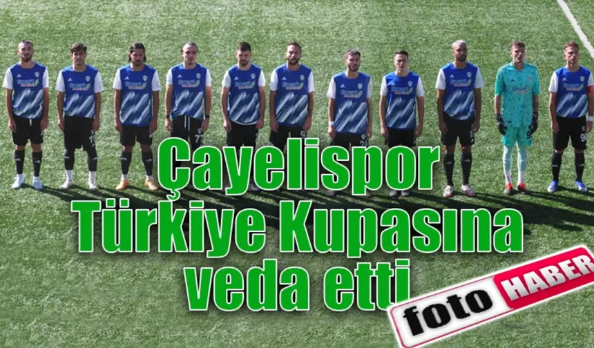 Smart Holding Çayelispor kupaya veda etti