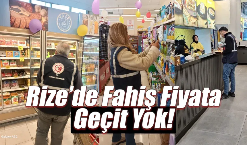 Rize'de Fahiş Fiyata Geçit Yok!