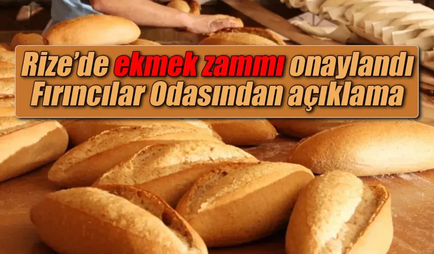 Rize’de ekmek zammı onaylandı, Fırıncılar Odasından açıklama