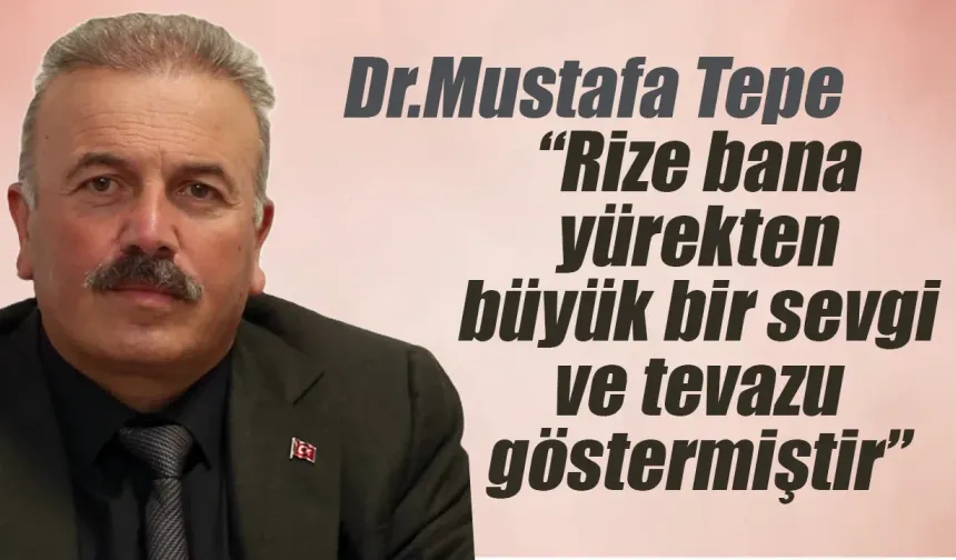 Rize İl Sağlık Müdürlüğünden istifa eden Dr. Mustafa Tepe’den veda mesajı